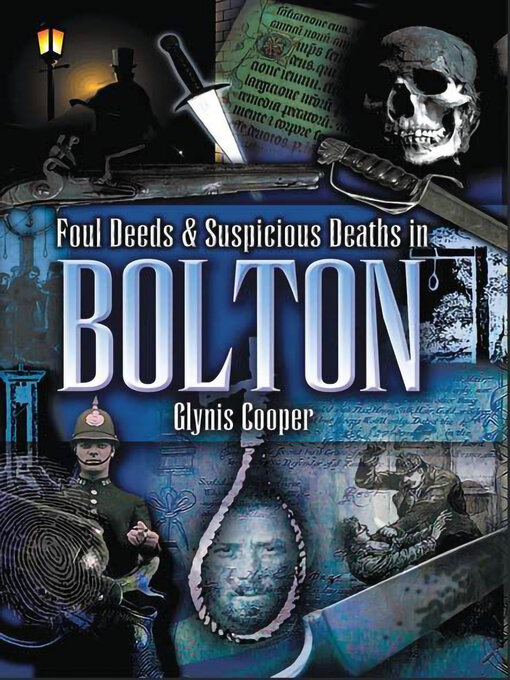 Title details for Foul Deeds & Suspicious Deaths in Bolton by Glynis Cooper - Available